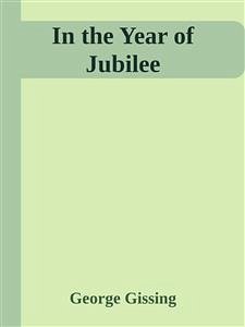 In the Year of Jubilee (eBook, ePUB) - Gissing, George