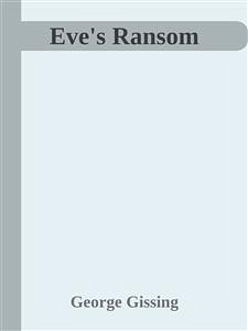 Eve's Ransom (eBook, ePUB) - Gissing, George