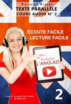 Cover Apprendre l'anglais - Écoute facile   Lecture facile   Texte parallèle - COURS AUDIO N° 2 (Lire et écouter des Livres en Anglais, #2) (eBook, ePUB)