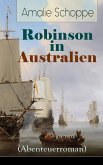 Robinson in Australien (Abenteuerroman) (eBook, ePUB)
