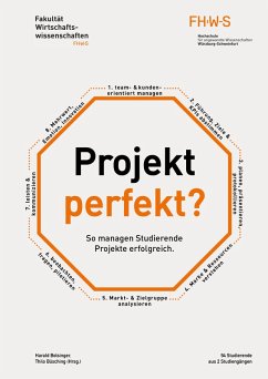 Projekt perfekt? So managen Studierende Projekte erfolgreich. (eBook, ePUB) - Büsching, Thilo