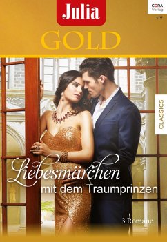 Liebesmärchen mit dem Traumprinzen / Julia Gold Bd.66 (eBook, ePUB) - Mather, Anne; Donald, Robyn; Sinclair, Tracy