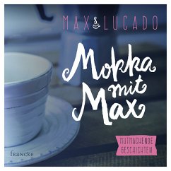 Mokka mit Max - Lucado, Max