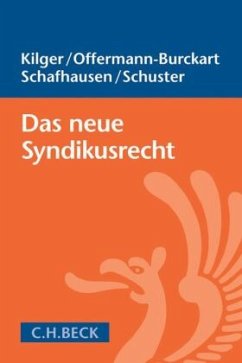 Das neue Syndikusrecht - Hartmut Kilger; Susanne Offermann-Burckart; Martin Schafhausen; Doris-Maria Schuster