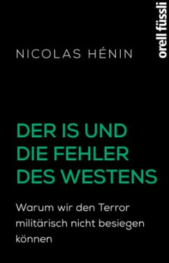 Der IS und die Fehler des Westens - Hénin, Nicolas