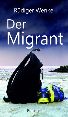Der Migrant (eBook, ePUB) - Wenke, Rüdiger