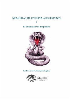 Memorias de un espía adolescente (eBook, ePUB) - Segovia, Francisco M. Rodríguez