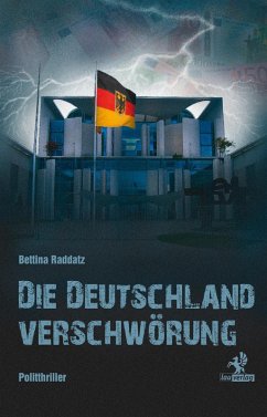Die Deutschland Verschwörung (eBook, ePUB) - Raddatz, Bettina