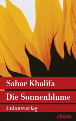 Die Sonnenblume (eBook, ePUB) - Khalifa, Sahar