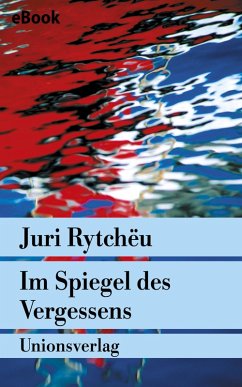 Im Spiegel des Vergessens (eBook, ePUB) - Rytchëu, Juri