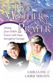 Two Mothers One Prayer (eBook, ePUB)