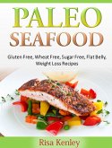 Paleo Seafood: Gluten Free, Wheat Free, Sugar Free, Flat Belly, Weight Loss Recipes (eBook, ePUB)