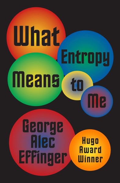 What Entropy Means to Me (eBook, ePUB)