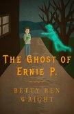 The Ghost of Ernie P. (eBook, ePUB)