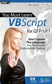 (Part 2) You Must Learn VBScript for QTP/UFT: Don't Ignore The Language For Functional Automation Testing (eBook, ePUB)