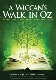 A Wiccan's Walk In Oz: Perspectives From The Southern Hemisphere (eBook, ePUB) A Wiccan's Walk In Oz: Perspectives From The Southern Hemisphere (eBook, ePUB)