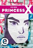 Ich bin Princess X (eBook, ePUB)
