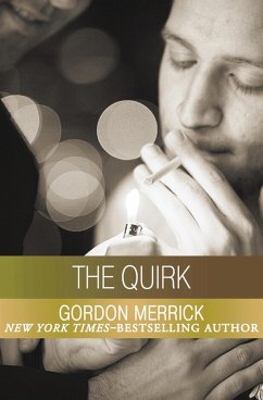 The Quirk (eBook, ePUB) - Merrick, Gordon The Quirk (eBook, ePUB) - Merrick, Gordon