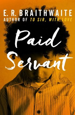 Paid Servant (eBook, ePUB) - Braithwaite, E. R.