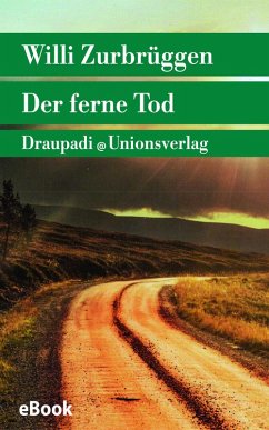 Der ferne Tod (eBook, ePUB) - Zurbrüggen, Willi