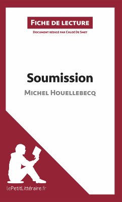 Soumission de Michel Houellebecq (Fiche de lecture) (eBook, ePUB) - lePetitLitteraire; De Smet, Chloé