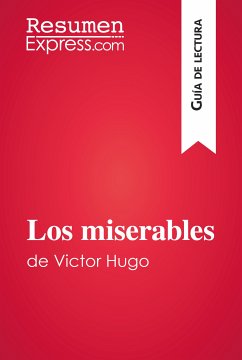 Los miserables de Victor Hugo (Guía de lectura) (eBook, ePUB) - ResumenExpress