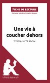 Une vie à coucher dehors de Sylvain Tesson (Fiche de lecture) (eBook, ePUB)