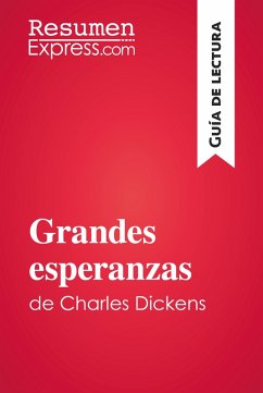 Grandes esperanzas de Charles Dickens (Guía de lectura) (eBook, ePUB) - Resumenexpress