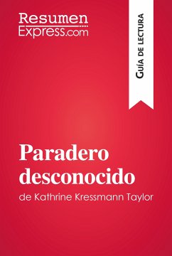 Paradero desconocido de Kathrine Kressmann Taylor (Guía de Lectura) (eBook, ePUB) - Resumenexpress
