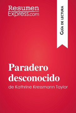 Paradero desconocido de Kathrine Kressmann Taylor (Guía de Lectura) (eBook, ePUB) - ResumenExpress