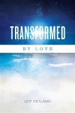 Transformed By Love (eBook, ePUB)