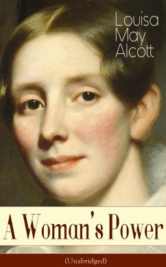A Woman's Power (Unabridged) (eBook, ePUB) - Alcott, Louisa May