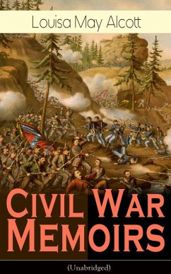 Civil War Memoirs of Louisa May Alcott (Unabridged) (eBook, ePUB) - Alcott, Louisa May