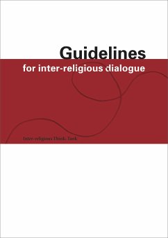 Guidelines for Inter-Religious Dialogue (eBook, ePUB) - Girau Pieck, Gabrielle; Hafner Al-Jabaji, Amira; Kröni, Tanja Esthe; Lenzin, Rifa’at; Rudolf, Heidi; Strahm, Doris; Traitler-Espiritu, Reinhild