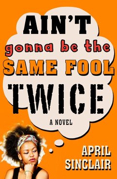 Ain't Gonna Be the Same Fool Twice (eBook, ePUB) - Sinclair, April