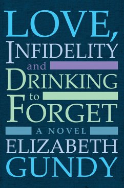Cover Love, Infidelity and Drinking To Forget (eBook, ePUB)