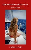 Sailing for Santa Lucia: an Erotic Odyssey (eBook, ePUB)