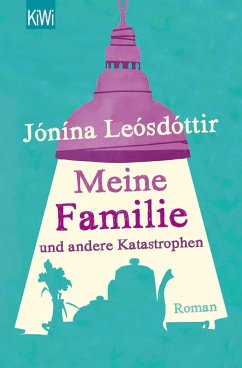 Meine Familie und andere Katastrophen (eBook, ePUB) - Leosdottir, Jonina