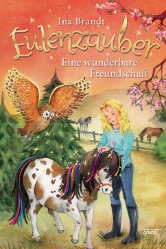 Eine wunderbare Freundschaft / Eulenzauber Bd.3 (eBook, ePUB) - Brandt, Ina