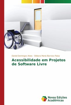 Acessibilidade em Projetos de Software Livre - Domingos Alves, Daniel;Paiva, Débora Maria Barroso