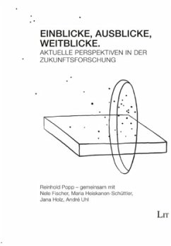 Einblicke - Ausblicke - Weitblicke - Popp, Reinhold