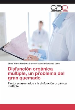 Disfunción orgánica múltiple, un problema del gran quemado - Martinez Barreto, Elvira Maria;González León, Adrian