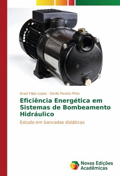Eficiência Energética em Sistemas de Bombeamento Hidráulico - Lopes, Israel Filipe;Pereira Pinto, Danilo