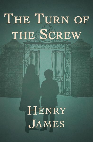 The Turn of the Screw (eBook, ePUB)