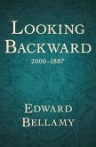 Looking Backward, 2000-1887 (eBook, ePUB)