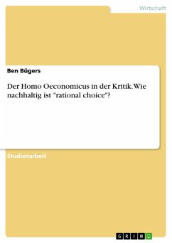 Der Homo Oeconomicus in der Kritik. Wie nachhaltig ist &quote;rational choice&quote;? (eBook, PDF)