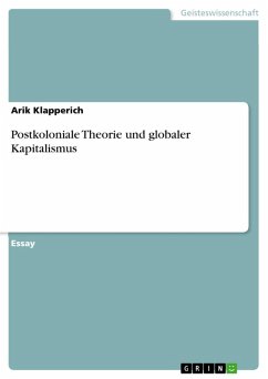 Postkoloniale Theorie und globaler Kapitalismus (eBook, PDF) - Klapperich, Arik