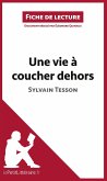 Une vie à coucher dehors de Sylvain Tesson (Fiche de lecture)