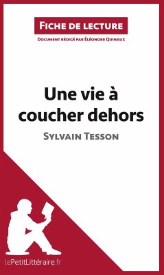Une vie à coucher dehors de Sylvain Tesson (Fiche de lecture) - Quinaux, Éléonore; Lepetitlittéraire