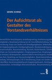 Der Aufsichtsrat als Gestalter des Vorstandsverhältnisses (f. Österreich)